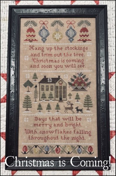 "Christmas Is Coming Sampler"- The Scarlett House